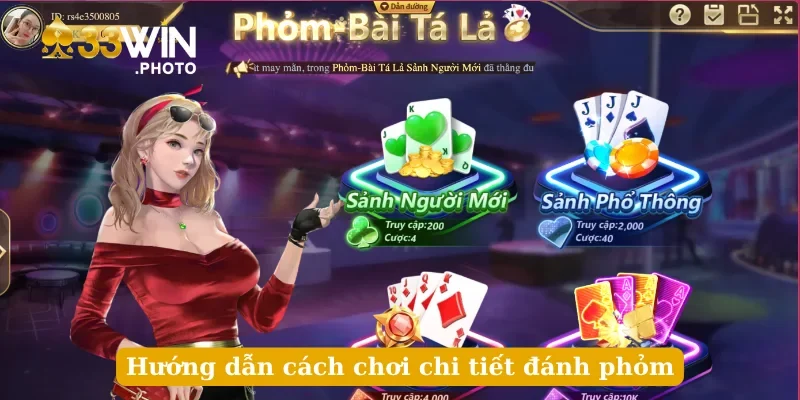 Hướng dẫn cách chơi chi tiết đánh phỏm